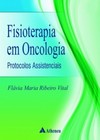 Fisioterapia em oncologia: protocolos assistenciais