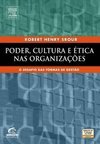 Poder, Cultura e Ética nas Organizações
