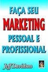 Faça seu marketing pessoal e profissional