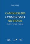 Caminhos do ecumenismo no Brasil