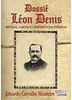 Dossiê Léon Denis: Artigos, Cartas e Conferências Inéditas