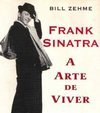 Frank Sinatra - A Arte de Viver