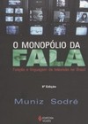 O monopólio da fala: função e linguagem da televisão no Brasil