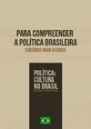 Para compreender a Política Brasileira