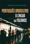 PORTUGUES BRASILEIRO: A LINGUA QUE...