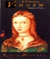A Princesa Virgem - Prelúdio do Trono (Virgin. Prelude to the Throne)