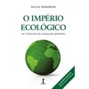 O Império Ecológico