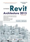 Autodesk Revit Architecture 2015 - Versão em português: conceitos e aplicações