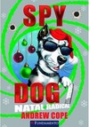 Spy Dog 07 - Natal Radical