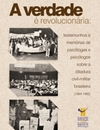 A verdade é revolucionária: testemunhos e memórias de psicólogas e psicólogos sobre a ditadura civil