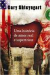 UMA HISTORIA DE AMOR REAL E SUPERTRISTE