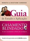 CASAMENTO BLINDADO - GUIA DE ESTUDO E APLICAÇAO
