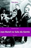 Jazz Band Na Sala Da Gente
