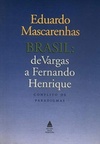 Brasil : De Vargas A Fernando Henrique - conflito de paradigmas
