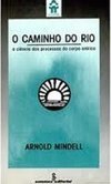 Caminho do Rio: Ciência Processos do Corpo Onírico