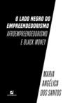 O lado negro do empreendedorismo: afroempreendedorismo e black money