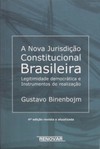 A nova jurisdição constitucional brasileira: legitimidade democrática e instrumentos de realização
