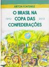 O Brasil Na Copa das Confederações 1992-2013