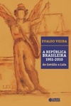 A República Brasileira 1951-2010. De Getúlio a Lula