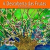 A Descoberta Das Frutas (Lendas Indígenas)