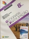 Geografia e Participação - 8` Ano (Coleção Século XXI)