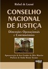 Conselho Nacional de Justiça - Dimensões Operacionais e Controvérsias