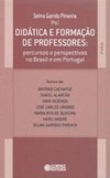 Didática e formação de professores: percursos e perspectivas no Brasil e em Portugal