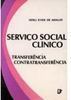 Serviço Social Clínico: Transferência  - Contratransferência