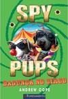 Spy Pups - Bagunça No Circo