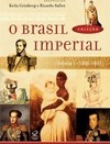 O Brasil Imperial (vol. I)