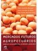 Mercados Futuros e de Opções Agropecuárias