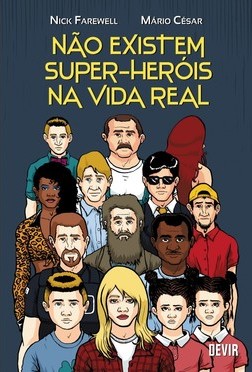 Não existem super-heróis na vida real