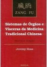 Zang fu: Sistemas de órgãos e vísceras da medicina tradicional chinesa