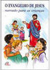 O Evangelho de Jesus Narrado para as Crianças