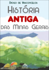 História antiga das Minas Gerais