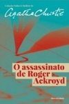 O Assassinato de Roger Ackroyd (Coleção Folha O Melhor de Agatha Christie #3)
