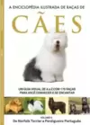 A Enciclopédia Ilustrada de Raças de Cães - Volume 5