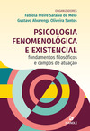 Psicologia fenomenológica e existencial: fundamentos filosóficos e campos de atuação
