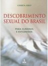 Descobrimento Sexual do Brasil: para Curiosos e Estudiosos