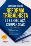 Reforma trabalhista: CLT e legislação comparadas - Lei 13.467/2017