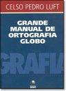 Grande Manual de Ortografia Globo