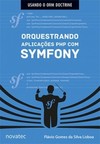 Orquestrando aplicações PHP com Symfony: Usando ORM Doctrine