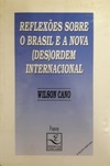 Reflexões sobre o Brasil e a nova (des) ordem internacional (Momento)