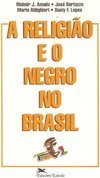A Religião e o Negro no Brasil