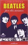 Beatles: Por Eles Mesmos