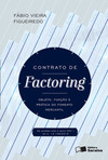 Contrato de factoring: objeto, função e prática de fomento mercantil