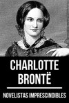 Novelistas Imprescindibles - Charlotte Brontë