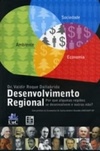 Desenvolvimento Regional: por que algumas regiões se desenvolvem e outras não?