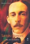 Santos-Dumont: Sim, Sou Eu, Alberto