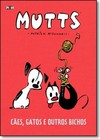 Mutts - Cães, gatos e outros bichos